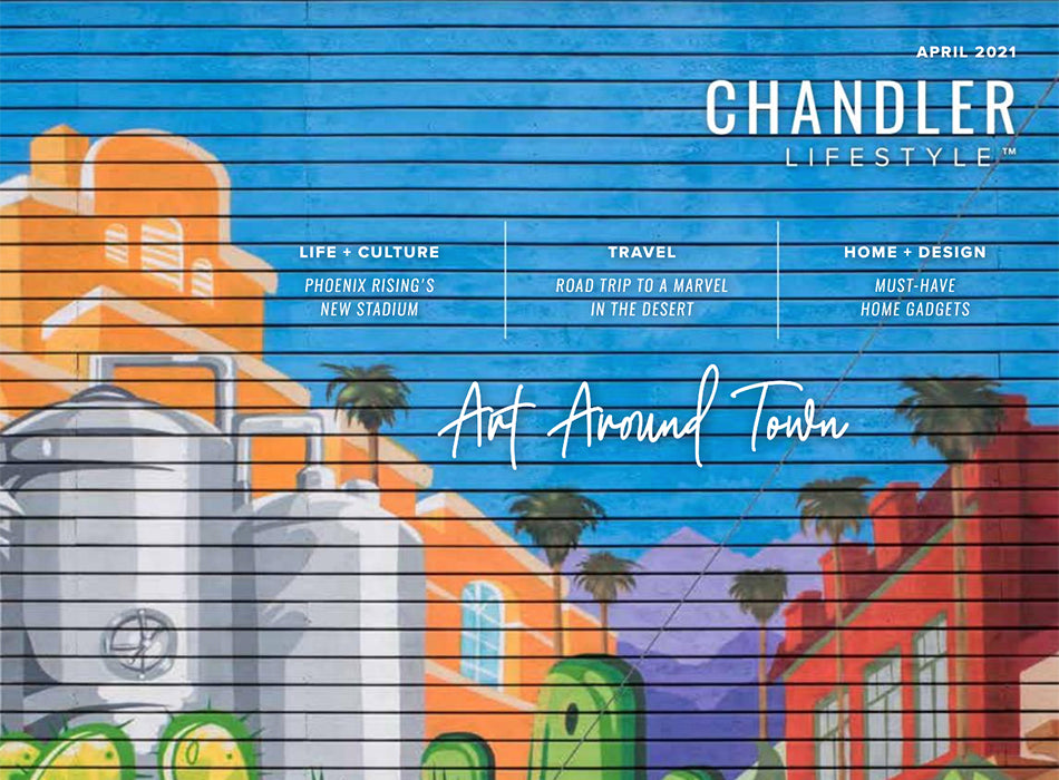 Chandler Lifestyle - April 2021